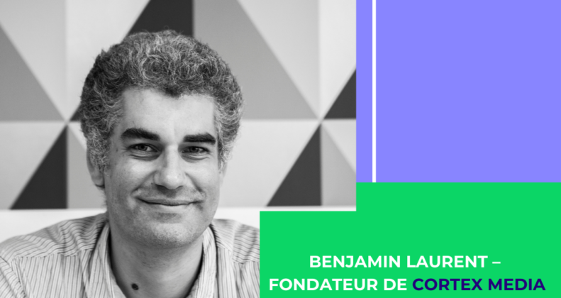 Benjamin Laurent, fondateur de Cortex Media